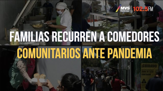 Familias recurren a comedores comunitarios ante pandemia