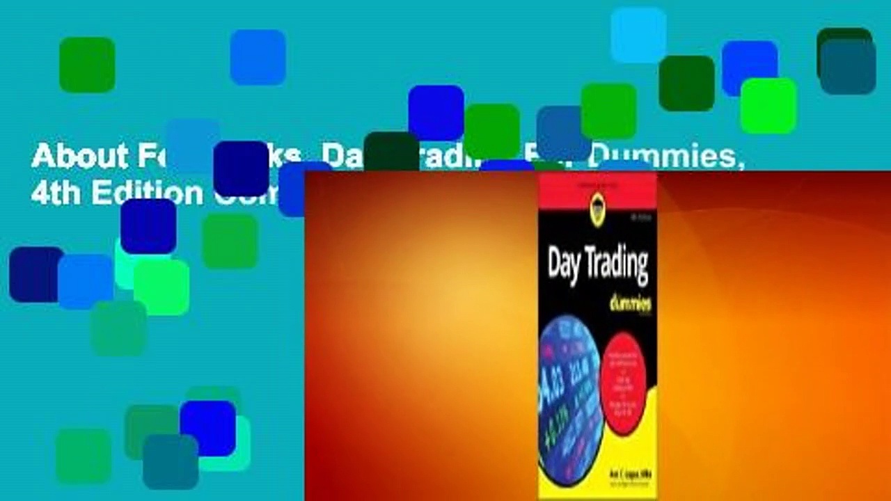 About For Books  Day Trading For Dummies, 4th Edition Complete