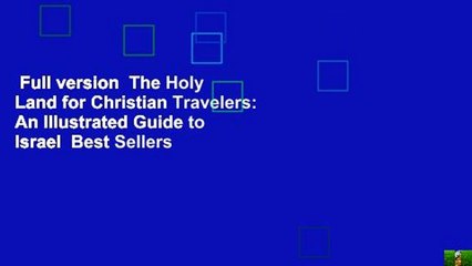 Full version  The Holy Land for Christian Travelers: An Illustrated Guide to Israel  Best Sellers