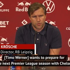 'Werner's decision not to play in the Champions League' - Leipzig sporting director