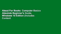 About For Books  Computer Basics Absolute Beginner's Guide, Windows 10 Edition (Includes Content