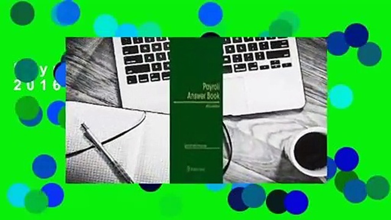 Payroll Answer Book, 2016 Edition [FULL] video Dailymotion