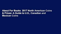 About For Books  2017 North American Coins & Prices: A Guide to U.S., Canadian and Mexican Coins