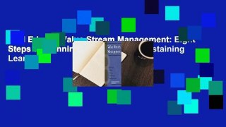 Full E-book  Value Stream Management: Eight Steps to Planning, Mapping, and Sustaining Lean