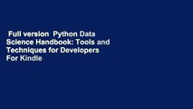 Full version  Python Data Science Handbook: Tools and Techniques for Developers  For Kindle