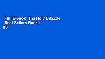 Full E-book  Tha Holy Bibizzle  Best Sellers Rank : #3