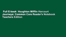 Full E-book  Houghton Mifflin Harcourt Journeys: Common Core Reader's Notebook Teachers Edition