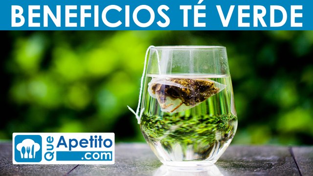 8 propiedades y beneficios del té verde | QueApetito