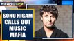 Sonu Nigam calls out mafias in the music industry after Sushant Singh's demise| Oneindia News
