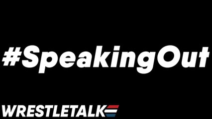 WWE ‘Looking Into’ Serious Allegations, More #SpeakingOut Accusations Emerge | WrestleTalk News