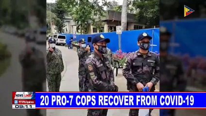 20 PRO-7 cops recover from CoVID-19