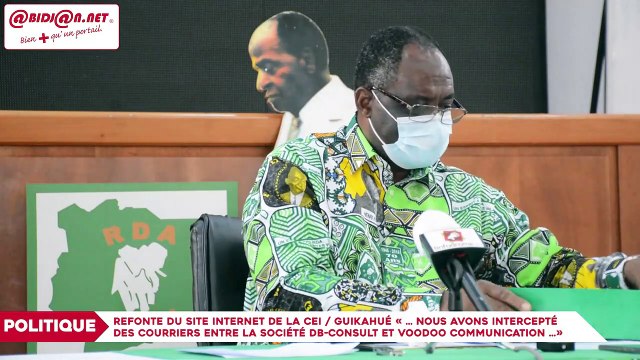 Refonte du site internet de la CEI: Guikahué « … nous avons intercepté des courriers entre la société DB-CONSULT et Voodoo communication …»