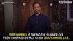 Jimmy Kimmel to Take Summer Off From Talk Show