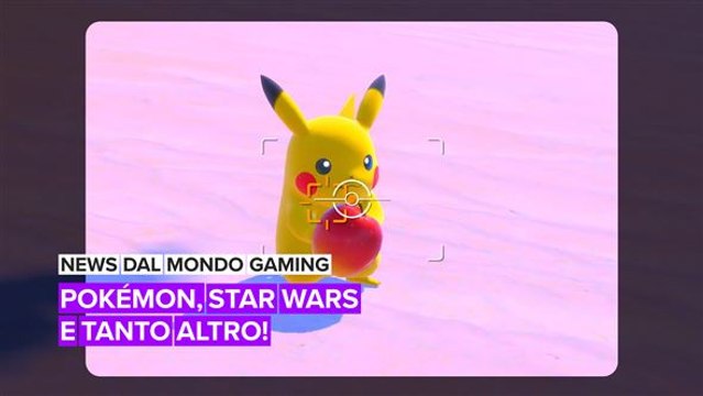News dal mondo gaming: Pokémon, Star Wars Squadrons e tanto altro!