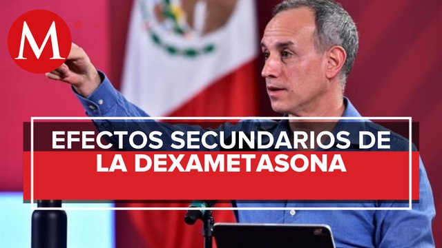 Dexametasona, en dosis bajas y en casos graves de covid-19: López-Gatell