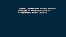 [NEWS]  The Mediation Process: Practical Strategies for Resolving Conflict by