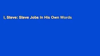 I, Steve: Steve Jobs In His Own Words