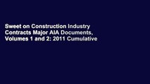 Sweet on Construction Industry Contracts Major AIA Documents, Volumes 1 and 2: