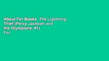 About For Books  The Lightning Thief (Percy Jackson and the Olympians, #1)  For Online