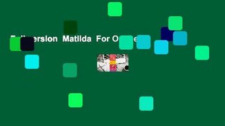 Full version  Matilda  For Online