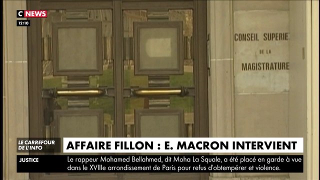 Affaire Fillon : Emmanuel Macron demande au CSM de vérifier l'indépendance de l'enquête