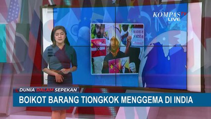 Imbas Konflik Militer, Seluruh Pedagang India Menyerukan Boikot Produk China!