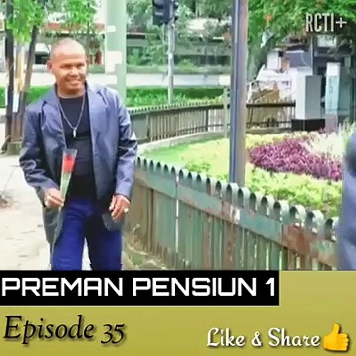 Preman Pensiun Sea-01 Eps 35