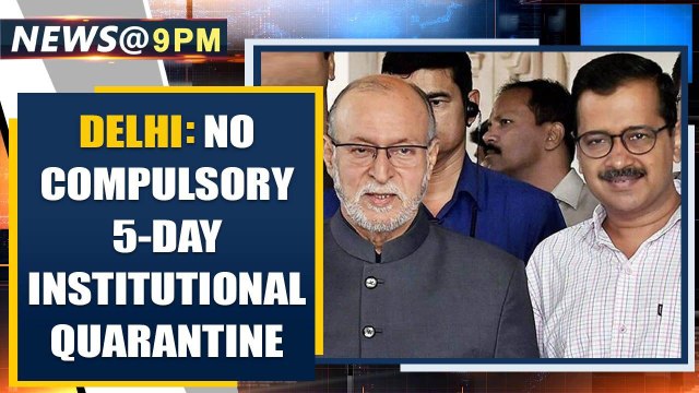 Covid-19: Mandatory 5-day institutional quarantine order rolled back in Delhi| Oneindia News