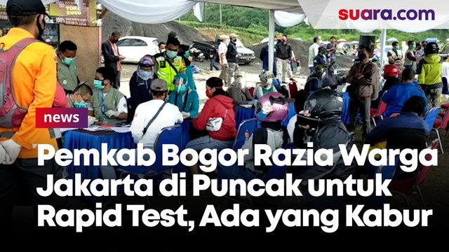 Pemkab Bogor Razia Warga Jakarta di Puncak untuk Rapid Test, Ada yang Kabur