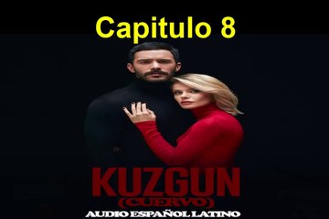 Kuzgun (Cuervo) Capitulo 8 Completo