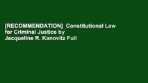 [RECOMMENDATION]  Constitutional Law for Criminal Justice by Jacqueline R.
