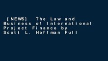 [NEWS]  The Law and Business of International Project Finance by Scott L.