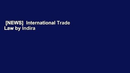 [NEWS]  International Trade Law by Indira Carr  Complete