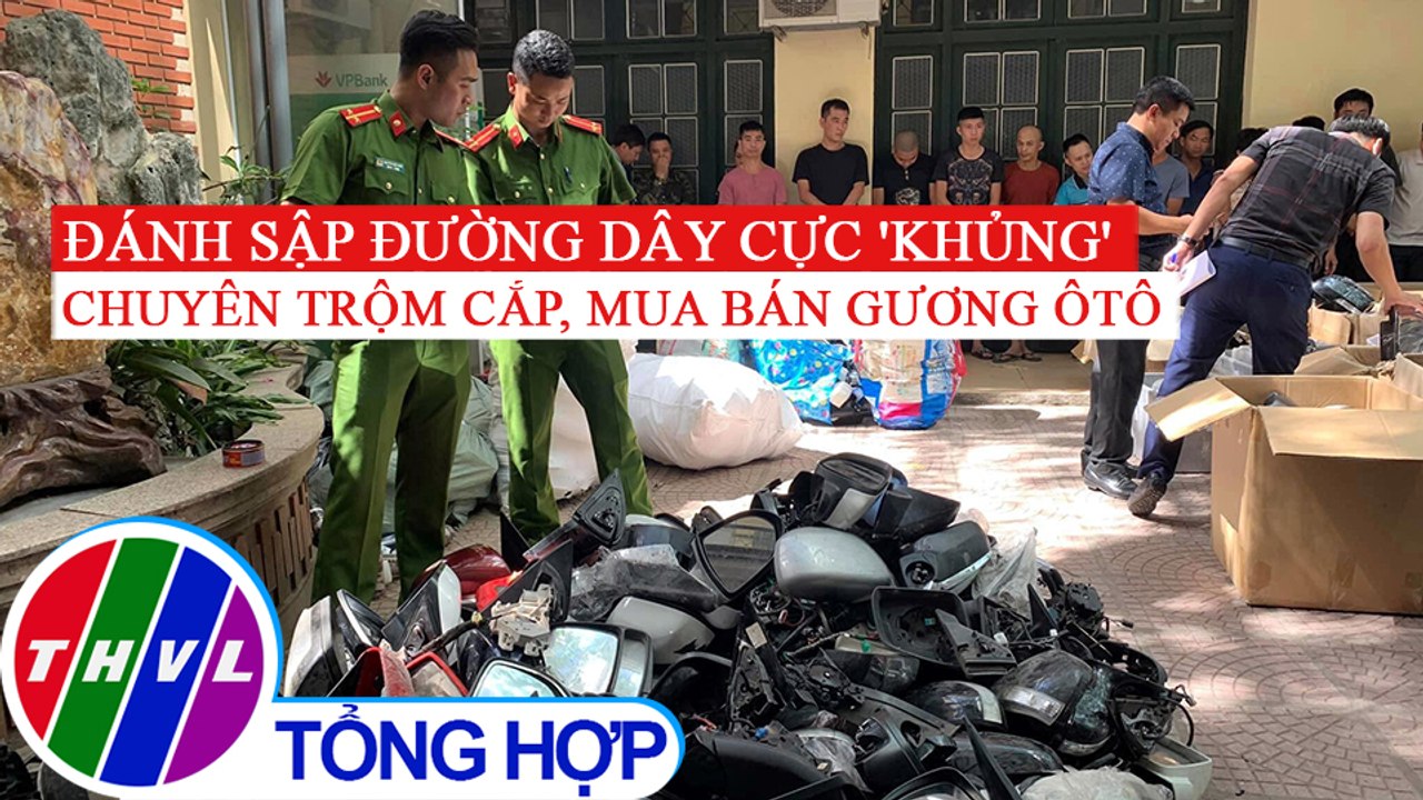 Triệt phá đường dây trộm cắp, tiêu thụ gương ôtô quy mô lớn