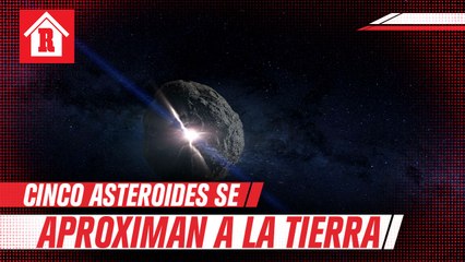 NASA: Cinco asteroides se aproximarán a la Tierra esta semana