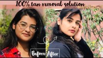 Sun tan removal home remedies | 100% sun tan removal solution | full body tan removal