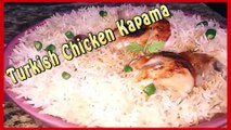 Turkish Chicken Recipe  Turkish Rice Recipe  Turkish Chicken Kapama