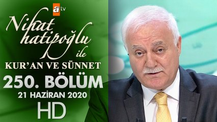 Nihat Hatipoğlu ile Kur'an ve Sünnet - 21 Haziran 2020