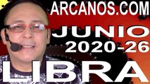 LIBRA JUNIO 2020 ARCANOS.COM - Horóscopo 21 al 27 de junio de 2020 - Semana 26