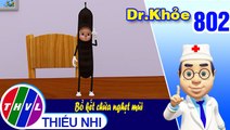 Dr. Khỏe - Tập 802: Bồ kết chữa nghẹt mũi