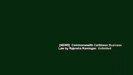 [NEWS]  Commonwealth Caribbean Business Law by Rajendra Ramlogan  Unlimited