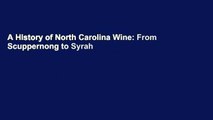 A History of North Carolina Wine: From Scuppernong to Syrah
