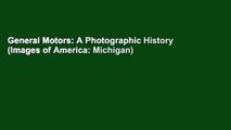 General Motors: A Photographic History (Images of America: Michigan)