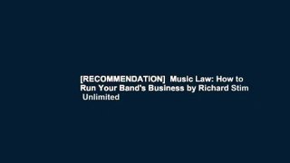 [RECOMMENDATION]  Music Law: How to Run Your Band's Business by Richard Stim