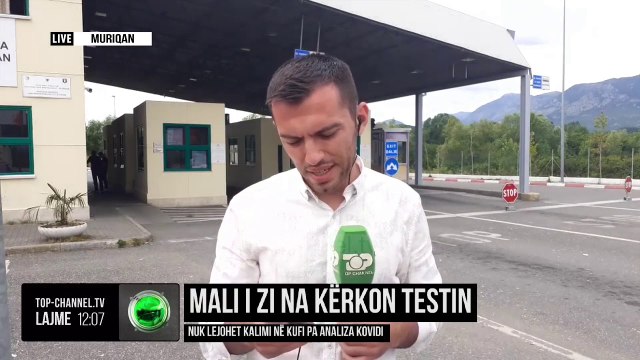 Mali i Zi na kërkon testin/ Nuk lejohet kalimi në kufi pa analiza kovidi