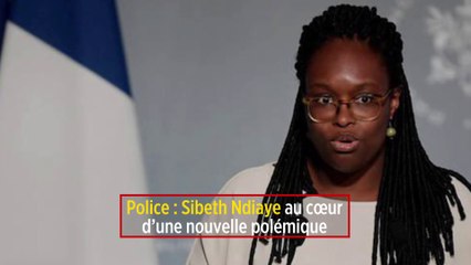 Police : Sibeth Ndiaye au cœur d'une nouvelle polémique