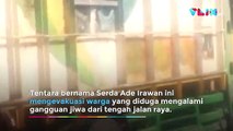 Anggota TNI Evakuasi Orang Gila Pakai Senjata Rokok