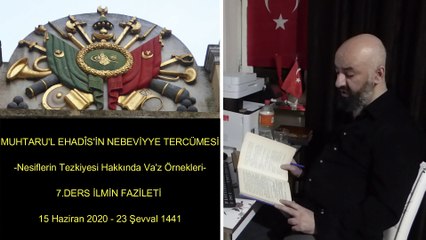 7.DERS İLMİN FAZİLETİ  15 Haziran 2020 - 23 Şevval 1441
