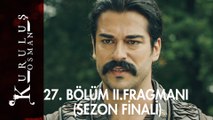 Kuruluş Osman 27. Bölüm 2. Fragmanı - Sezon Finali