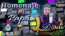 Homenaje a Papá - Doble L Internacional Leodan - PRIMICIA 2020 (Padilla Producciones)